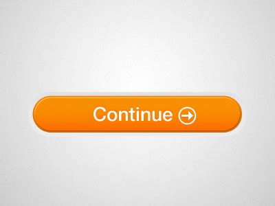 Continue Button by slandry on Dribbble