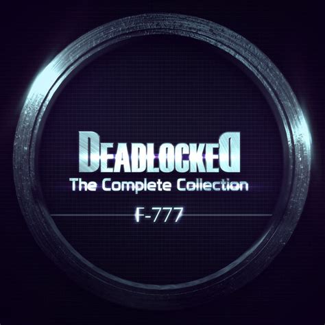 Deadlocked - Complete Collection (43 SONGS!!!) | F-777