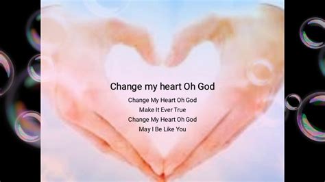 Change my heart Oh God #Devotionalhymn - YouTube