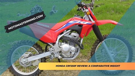 Honda CRF250F Review: A Comprehensive Look at Performance