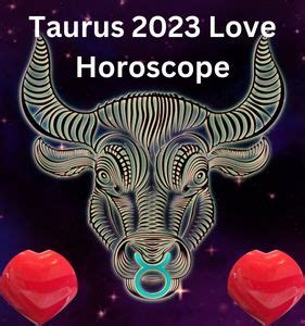 Taurus 2023 Love Horoscope Predictions