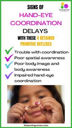 There are 4 retained Primitive Reflexes that may cause problems when it comes to hand-eye ...