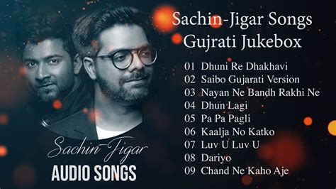 Sachin Jigar Songs Best of sachhin Jigar Gujarati Songs Collection - YouTube Music