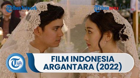 Film Drama Indonesia Terbaru Argantara Tayang Perdana di Bioskop Tanah ...