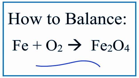 Balance Fe + O2 = Fe2O4 (Iron and Oxygen yields Iron (II) Oxide) - YouTube