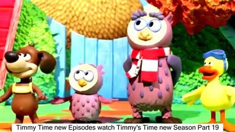 Timmy Time new Episodes watch Timmy's Time new Season Part 19 - YouTube