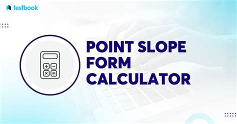 Point-Slope Form Calculator With Steps: Use Free Instant Tool!