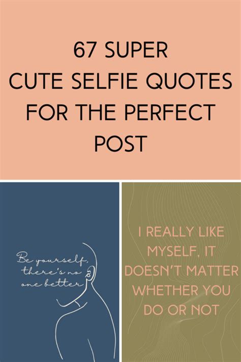 67 Super Cute Selfie Quotes for the Perfect Post - Darling Quote