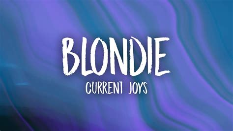 Current Joys - Blondie (Lyrics) - YouTube