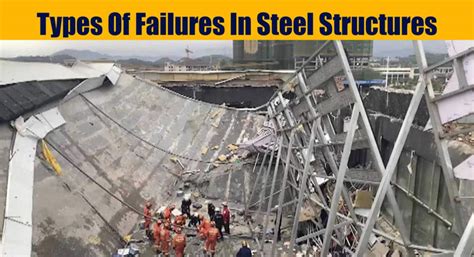 Failure of Steel Structures | Design of Steel Structures