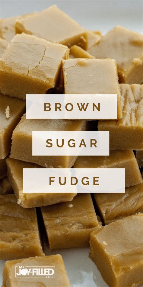 Brown Sugar Fudge Recipe - My Joy-Filled Life