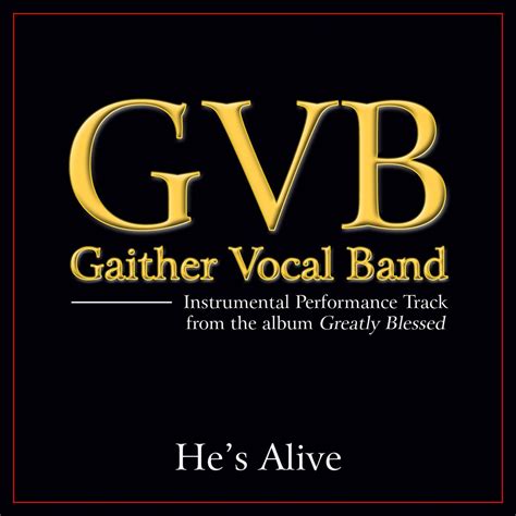 ‎He's Alive (Performance Tracks) - EP by Gaither Vocal Band on Apple Music