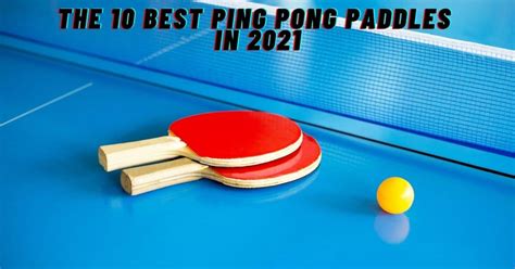 The 12 Best Ping Pong Paddles in 2023 (Compared) - TABLE TENNIS ARENA