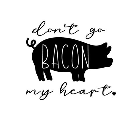 Don't Go Bacon My Heart Svg, Pig Svg, Funny Kitchen Svg, - Etsy | Kitchen humor, Kitchen svg, Svg