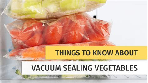 Things to know about Vacuum Sealing Vegetables - OutOfAir