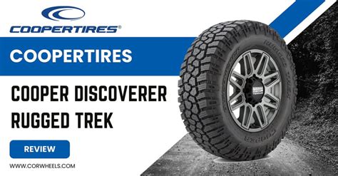 Cooper Discoverer Rugged Trek Reviews: 2024 Tire Test