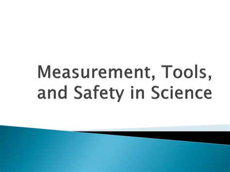 Tools, Measurement, and Safety in Science