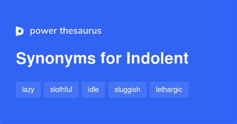 Indolent synonyms - 802 Words and Phrases for Indolent