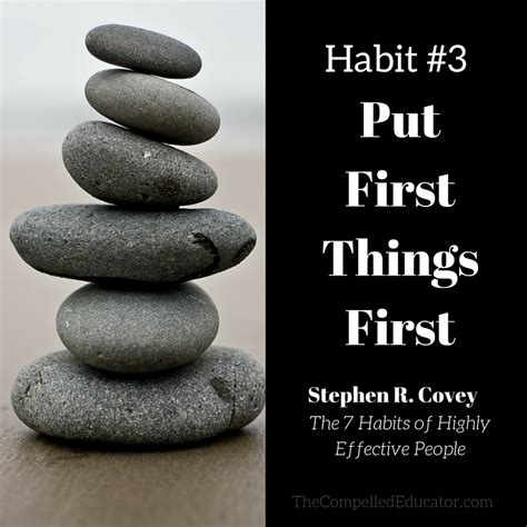 The Compelled Educator: I agree with Covey: Put first things first