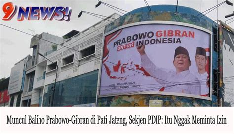 Muncul Baliho Prabowo, Sekjen PDIP: Itu Nggak Meminta Izin