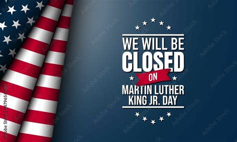 Martin Luther King Jr. Day Background Design. We will be closed on ...