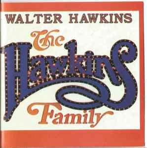 Walter Hawkins – The Hawkins Family (CD) - Discogs