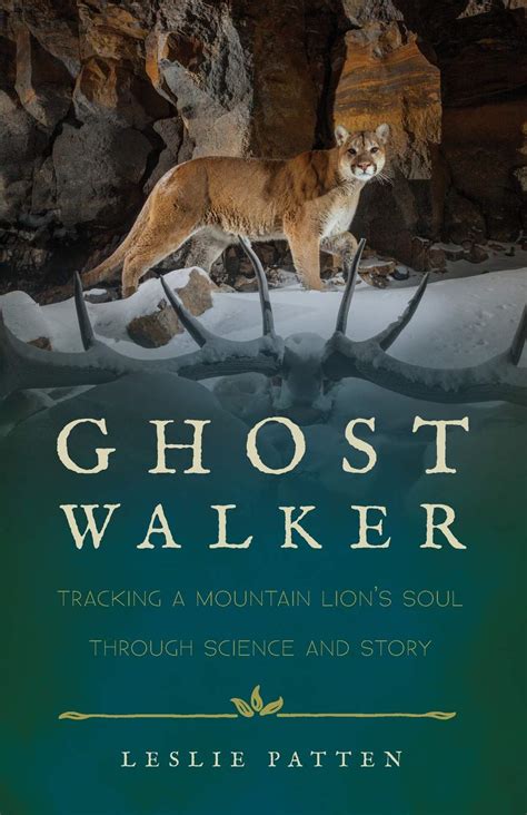 Ghostwalker: Tracking a Mountain Lion's Soul Through Science and Story ...