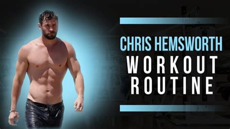 Chris Hemsworth Workout Routine Read Best Review and Top General News ...