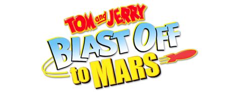 Tom and Jerry Blast Off to Mars! | Movie fanart | fanart.tv