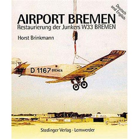 Airport Bremen - Restaurierung der Junkers W33 BREMEN - Horst Brinkma