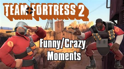 Team Fortress 2 Funny & Crazy Moments - YouTube