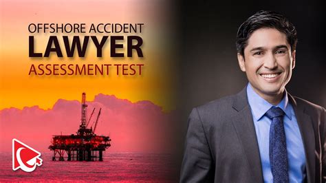 Offshore Accident Lawyer Assessment Test - YouTube