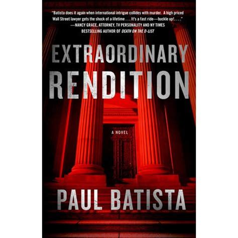 Extraordinary Rendition by Paul Batista — Reviews, Discussion ...