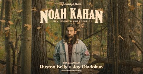 NOAH KAHAN Announces Dates For New Summer 2023 “Stick Season Tour ...