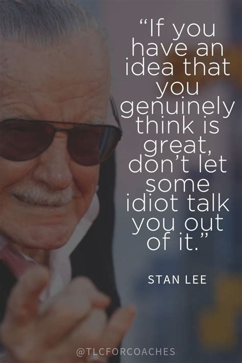 “If you have an idea that you genuinely think is great, don’t let some ...