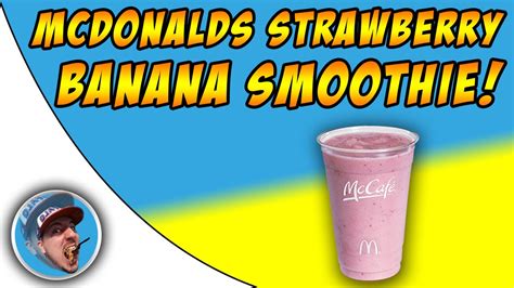 McDonald's Strawberry Banana Smoothie! - Review! - YouTube