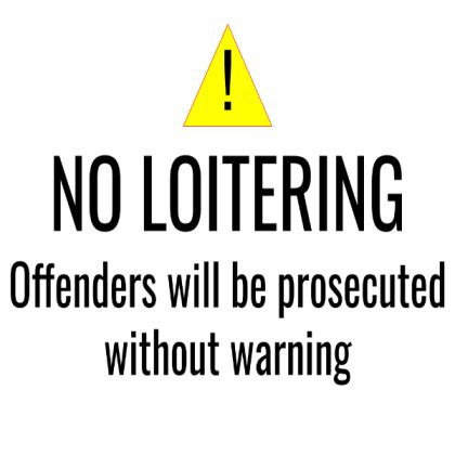 No loitering sign