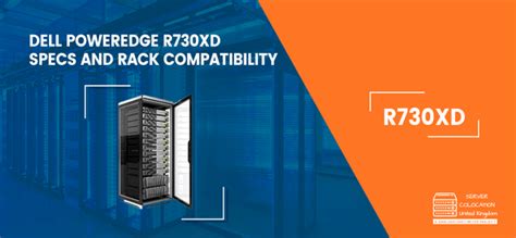 Dell PowerEdge R730xd: Specs and Rack Compatibility – servercolocationuk