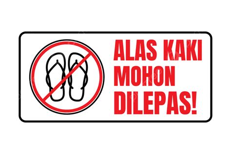 Tanda Tolong Lepaskan Alas Kaki, Lepaskan Alas Kaki, Tanda, Batas Suci ...