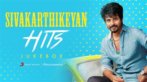 Sivakarthikeyan - Jukebox | Sivakarthikeyan Tamil Hits | Latest Tamil ...