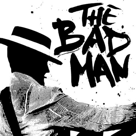 Stream The Bad Man music | Listen to songs, albums, playlists for free on SoundCloud