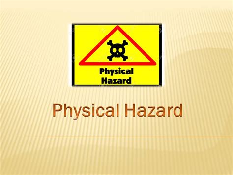 my OSHA course: Physical Hazard