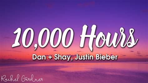 Dan + Shay, Justin Bieber - 10,000 Hours (Lyrics) - YouTube