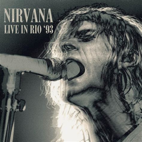 Nirvana - Live in Rio ’93 Lyrics and Tracklist | Genius