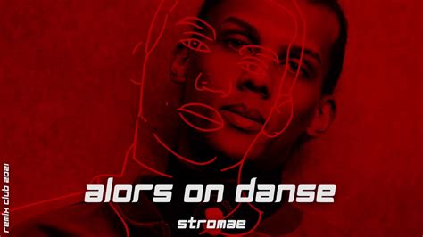 Alors on Danse - Stromae (remix club 2021) - YouTube