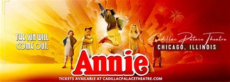 Annie – The Musical Tickets | Cadillac Palace Theatre