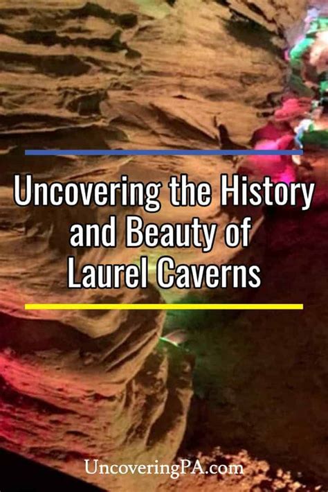 Uncovering the History and Beauty of Laurel Caverns - Uncovering PA