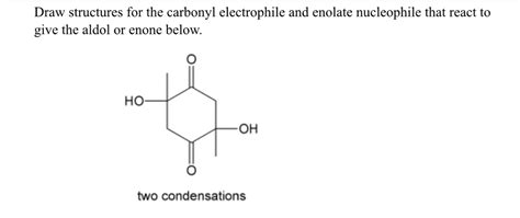 Solved Draw the structure of the major aldol product (prior | Chegg.com