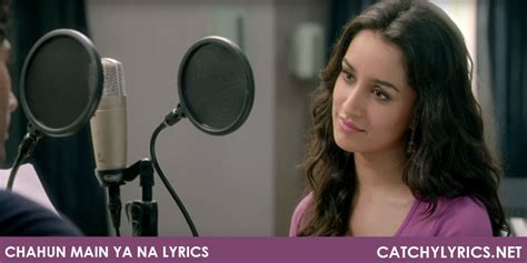 Aashiqui 2 - Chahun Main Ya Na Lyrics - Arijit Singh - Catchy Lyrics