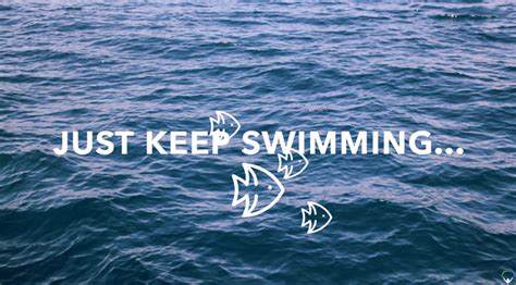 Just keep swimming… | LifeSuccess